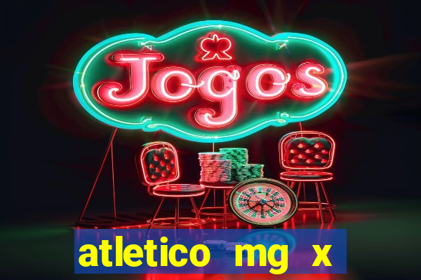 atletico mg x botafogo futemax